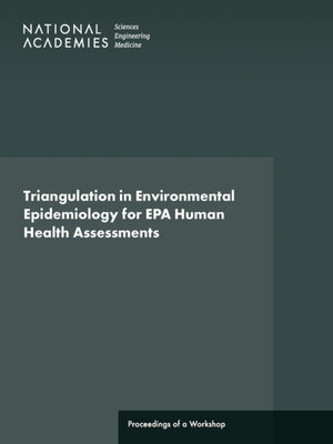 cover image of Triangulation in Environmental Epidemiology for EPA Human Health Assessments